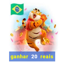 ganhar 20 reais por cadastro